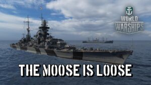 World of Warships - The Moose Is Loose