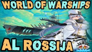 Azur Lane Rossija + Waifu im *AZUR LANE SPECIAL* ⚓️ in World of Warships 🚢
