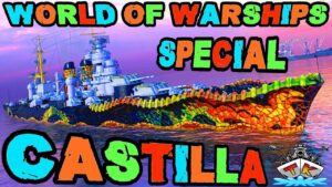 Castilla T10 das SPANISCHE MONSTER!!! im *SPECIAL* ⚓️ in World of Warships 🚢