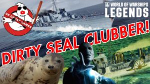 DIRTY Seal CLUBBER! || World of Warships: Legends