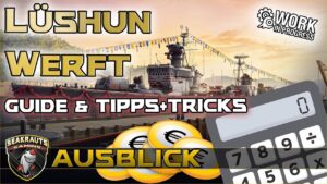 Lüshun Werft  GUIDE & TIPPS + TRICKS - World of Warships