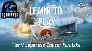World of Warships - Learn to Play: Tier V Japanese Cruiser Furutaka