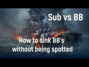 World of Warships - Sub vs Battleship how to kill BB's