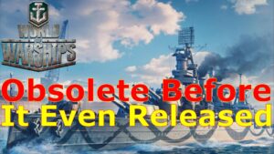 World of Warships- The Premium That Was Obsolete Before It Was Even Released