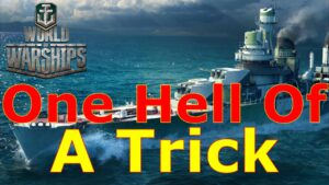 World of Warships- This Ship Is A One Trick Pony.....But Its One Hell Of A Trick