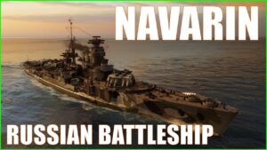 Navarin Russian Soviet Battleships World of Warships Wows Review Guide