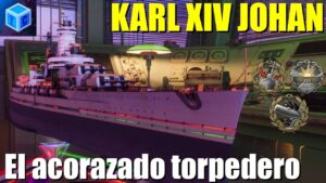 World Of warships Español: Karl XIV Johan, el acorazado torpedero