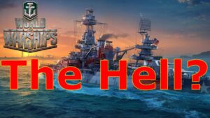 World of Warships- How The HELL Does This Make Sense...?