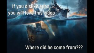 World of Warships - If you dislike subs, you will love this video.