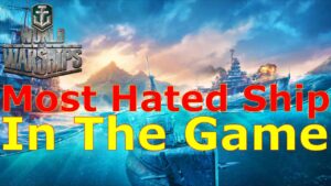 World of Warships- The Single Most Hated Ship In The Game