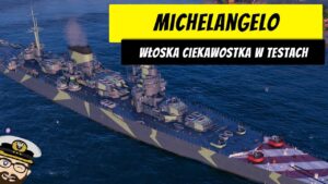 Michelangelo - Włoska ciekawostka w testach | World of Warships