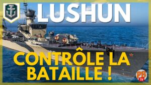 [WoWs FR] LUSHEN - IDÉAL POUR CONTRÔLER LA BATAILLE ? - WORLD OF WARSHIPS (français)