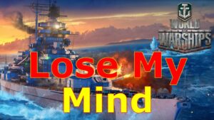 World of Warships- I Am Going To LOSE My Mind