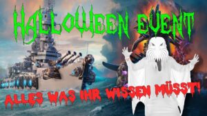 World of Warships Legends - HALLOWEEN EVENT 23 - Alles was ihr wissen müsst! [deutsch/ gameplay]