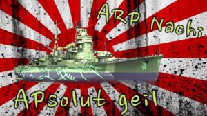 World of Warships Legends - Tier 6 - ARP NACHI - APsolut geil [deutsch/ gameplay]