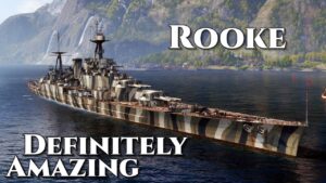 World of Warships: Rooke is Definitely Amazing