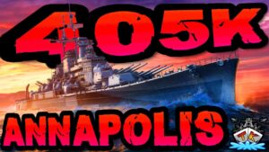 Annapolis drückt 405K DMG *T11 POWAAA* "400K Club" ⚓️ in World of Warships 🚢