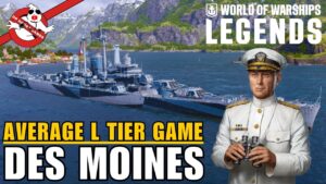 Average L Tier Game - DES MOINES || World of Warships: Legends