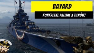 Bayard i konkretne palenie X tierów! | World of Warships