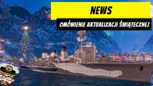 Kitakami, stocznia i masa aktywności zapowiedziana na najbliższe święta! | World of Warships