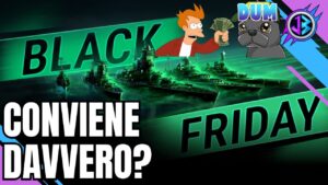 QUALI NAVI ACQUISTARE? - BLACK FRIDAY 2023 - World of Warships