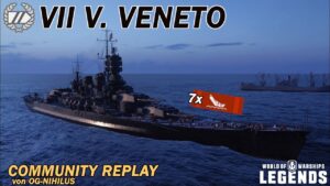 V. VENETO - Community Replay von OG-NIHILUS - World of Warships Legends