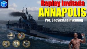 World Of warships Español: Replay invitada | Annapolis (por: SheSusAndInventing)