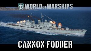 World of Warships - Cannon Fodder