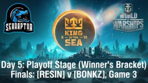 World of Warships - King of the Sea XVI (NA) - Day 5: Playoffs - WB Finals: RESIN v BONKZ, Game 3