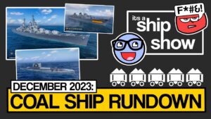Coal Ship Rundown, December 2023 - It's a Ship Show! - World of Warships - Clyde Plays LIVE E100