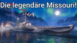Die sehr seltene USS Missouri! | World of Warships