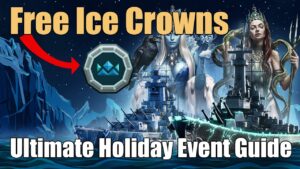 GET MORE ICE CROWNS: Ultimate Winter Event Guide | World of Warships Legends | 4k
