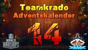 Tag 14 im World of Warships "TK" Adventskalender 2023 Edition 🎅#worldofwarships