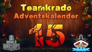 Tag 15 im World of Warships "TK" Adventskalender 2023 Edition 🎅#worldofwarships