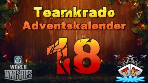 Tag 18 im World of Warships "TK" Adventskalender 2023 Edition 🎅#worldofwarships