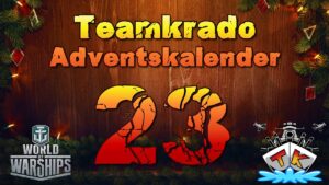 Tag 23 im World of Warships "TK" Adventskalender 2023 Edition 🎅#worldofwarships