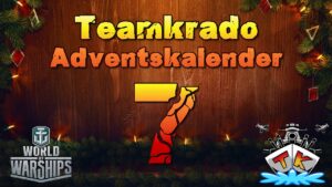 Tag 7 im World of Warships "TK" Adventskalender 2023 Edition 🎅#worldofwarships