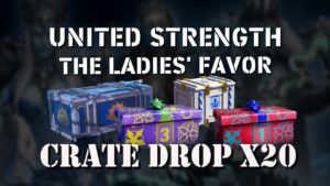 United Strength and Ladies' Favor 20x Crate Drop | World of Warships Legends