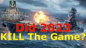 World of Warships- Did 2023 KILL The Game?