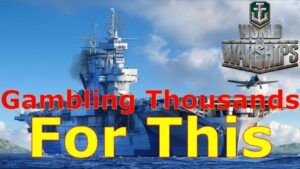 World of Warships- Players Are Gambling Thousands To Get This ONE Ship (FIXED)