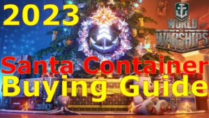 World of Warships- Santa Container 2023 Buying Guide