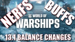 Buffs Nerfs 13.1 Update Huge Balance Changes World of Warships News