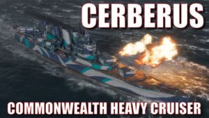 Cerberus Commonwealth Heavy Cruisers CA World of Warships Wows Preview