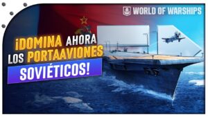 ¡DOMINA AHORA los PORTAAVIONES SOVIÉTICOS en WORLD OF WARSHIPS con estos 5 TRUCOS INCREÍBLES!