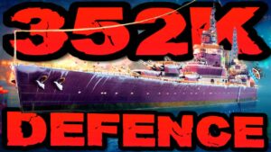 Defence drückt 352K DMG *Platz 1 Weltrekord?!* im "300K Club" ⚓️ in World of Warships 🚢