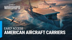 Early Access to U.S. Aircraft Carriers | World of Warships