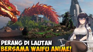 PERANG BESAR DI LAUTAN DENGAN KEKUATAN WAIFU ! - World of Warships Indonesia