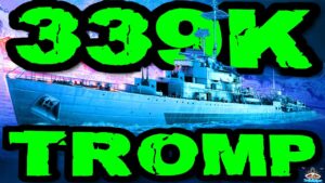 Tromp drückt 339K DMG *Platz 3 Weltweit!!!* im "300K Club" ⚓️ in World of Warships 🚢