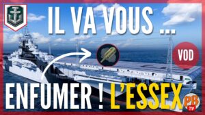 [VOD] ESSEX - IL VA VOUS ENFUMER ! - WORLD OF WARSHIP (français)