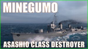 World Of Warships IJN DD Minegumo Japanese Destroyers Preview Guide